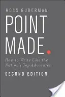Point Made: Jak psát jako nejlepší advokáti v zemi - Point Made: How to Write Like the Nation's Top Advocates