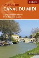 Na kole po kanálu Du MIDI: Napříč jižní Francií z Toulouse do Ste - Cycling the Canal Du MIDI: Across Southern France from Toulouse to Ste