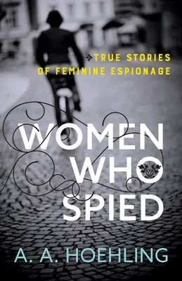 Ženy, které špehovaly - Women Who Spied