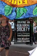 Vytváření ekologické společnosti: Na cestě k revoluční transformaci - Creating an Ecological Society: Toward a Revolutionary Transformation