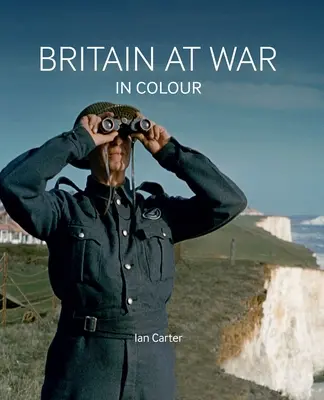 Británie ve válce v barvách: Vzduch, země a moře - Britain at War in Colour: Air, Land and Sea