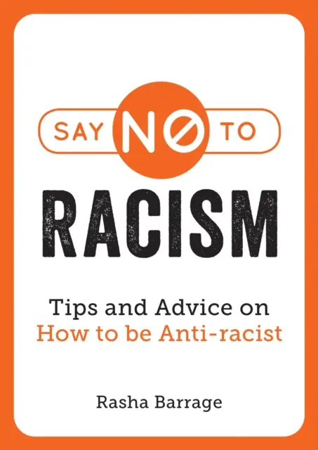 Řekni ne rasismu - Tipy a rady, jak být proti rasismu - Say No to Racism - Tips and Advice on How to Be Anti-Racist
