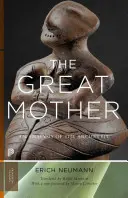 Velká matka: Analýza archetypu - The Great Mother: An Analysis of the Archetype