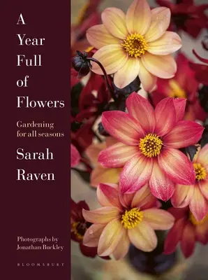 Rok plný květin: Zahradničení pro všechna roční období - A Year Full of Flowers: Gardening for All Seasons