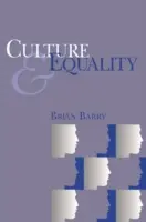Kultura a rovnost - egalitářská kritika multikulturalismu - Culture and Equality - An Egalitarian Critique of Multiculturalism