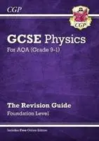 Nová příručka pro opakování GCSE Physics AQA - Foundation obsahuje online vydání, videa a kvízy - New GCSE Physics AQA Revision Guide - Foundation includes Online Edition, Videos & Quizzes