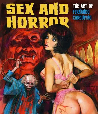 Sex a hrůza: Umění Fernanda Carcupina, 3 - Sex and Horror: The Art of Fernando Carcupino, 3