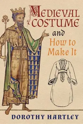 Středověký kostým a jak ho vyrobit - Medieval Costume and How to Make It