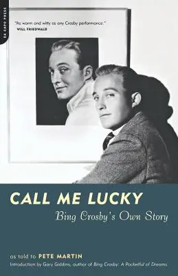 Call Me Lucky: Vlastní příběh Binga Crosbyho - Call Me Lucky: Bing Crosby's Own Story