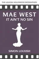 Mae Westová: Není to žádný hřích - Mae West: It Ain't No Sin
