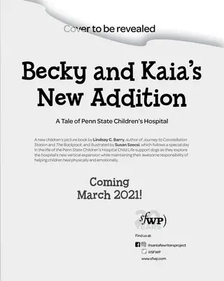 Nový přírůstek Becky a Káji: Příběh o dětské nemocnici Penn State Children's Hospital - Becky and Kaia's New Addition: A Tale of Penn State Children's Hospital