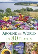 Cesta kolem světa v 80 rostlinách: Jedlá trvalková zelenina pro mírné podnebí - Around the World in 80 Plants: An Edible Perennial Vegetable Adventure for Temperate Climates