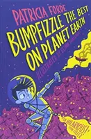 Bumpfizzle nejlepší na planetě Zemi - Bumpfizzle the Best on Planet Earth