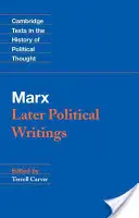Marx: Pozdější politické spisy - Marx: Later Political Writings