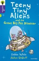 Oxford Reading Tree All Stars: Stupeň 11: Malinkatí mimozemšťané a velká zvířecí katastrofa - Oxford Reading Tree All Stars: Oxford Level 11: Teeny Tiny Aliens and the Great Big Pet Disaster