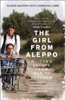 Dívka z Aleppa - útěk Nujeen z války na svobodu - Girl From Aleppo - Nujeen'S Escape from War to Freedom