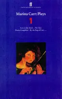Marina Carr: Hry 1 - Láska ve tmě; Mai; Portia Coughlanová; U kočičího močálu... - Marina Carr Plays 1 - Love in the Dark; The Mai; Portia Coughlan; By the Bog of Cats...