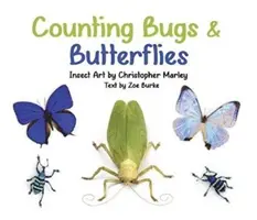 Počítání brouků a motýlů: Hmyzí umění Christophera Marleyho - Counting Bugs and Butterflies: Insect Art by Christopher Marley