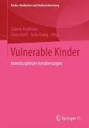 Zranitelné dítě: Interdisziplinre Annherungen - Vulnerable Kinder: Interdisziplinre Annherungen