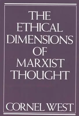 Etické dimenze marxistického myšlení - Ethical Dimensions of Marxist Thought