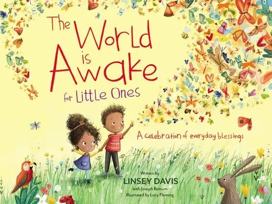 Svět se probouzí pro nejmenší: A Celebration of Everyday Blessings (Oslava každodenního požehnání) - The World Is Awake for Little Ones: A Celebration of Everyday Blessings