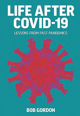 Život po Covidu-19: Poučení z minulých pandemií - Life After Covid-19: Lessons from Past Pandemics