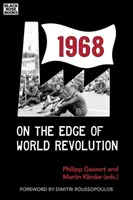 1968: Na pokraji světové revoluce - 1968: On the Edge of World Revolution