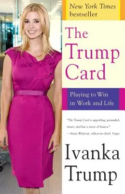 Trumpova karta: Trumpova kniha: Jak vyhrát v práci i v životě - The Trump Card: Playing to Win in Work and Life