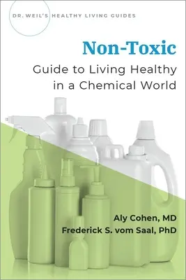 Netoxické: Průvodce zdravým životem ve světě chemikálií - Non-Toxic: Guide to Living Healthy in a Chemical World