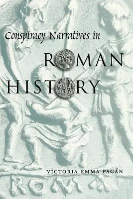 Konspirační vyprávění v římských dějinách - Conspiracy Narratives in Roman History