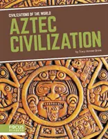 Aztécká civilizace - Aztec Civilization