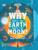 Proč Země potřebuje Měsíc? - S 200 úžasnými otázkami o naší planetě - Why Does the Earth Need the Moon? - With 200 Amazing Questions About Our Planet