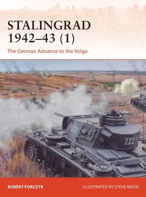 Stalingrad 1942-43 (1): Německý postup k Volze - Stalingrad 1942-43 (1): The German Advance to the Volga