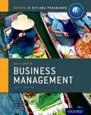 Ib Business Management Course Book: Vydání 2014: Oxford Ib Diploma Program - Ib Business Management Course Book: 2014 Edition: Oxford Ib Diploma Program