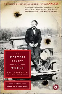 Nejvlhčí okres na světě: A Novel Based on True Story: A Novel Based on True Story: A Novel Based on True Story: A Novel based on true story - The Wettest County in the World: A Novel Based on a True Story