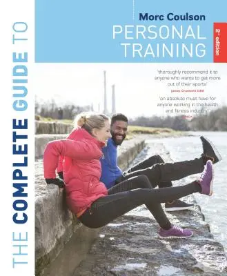 Kompletní průvodce osobním tréninkem: 2. vydání - The Complete Guide to Personal Training: 2nd Edition
