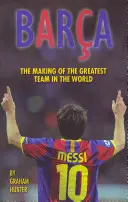 Barca - vznik nejlepšího týmu na světě - Barca - The Making of the Greatest Team in the World