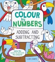 Barva podle čísel: Sčítání a odčítání - Colour by Numbers: Adding and Subtracting