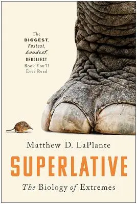 Superlativy: Biologie extrémů - Superlative: The Biology of Extremes