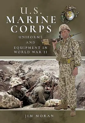 Uniformy a vybavení americké námořní pěchoty za druhé světové války - US Marine Corps Uniforms and Equipment in World War II