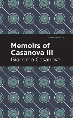 Casanovovy paměti III. díl - Memoirs of Casanova Volume III