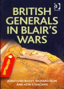Britští generálové v Blairových válkách - British Generals in Blair's Wars