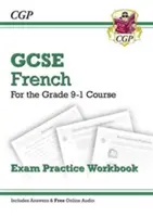 Cvičebnice k procvičování ke zkoušce GCSE z francouzštiny - pro stupeň 9-1 (včetně odpovědí) - GCSE French Exam Practice Workbook - for the Grade 9-1 Course (includes Answers)