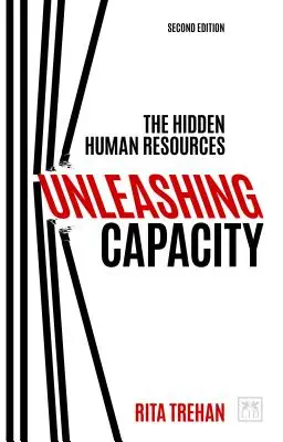 Uvolnění kapacity: Skryté lidské zdroje - Unleashing Capacity: The Hidden Human Resources