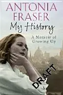 Moje historie - vzpomínky na dospívání - My History - A Memoir of Growing Up