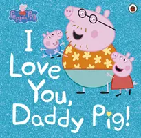 Prasátko Peppa: Mám tě rád, tati prasátko - Peppa Pig: I Love You, Daddy Pig