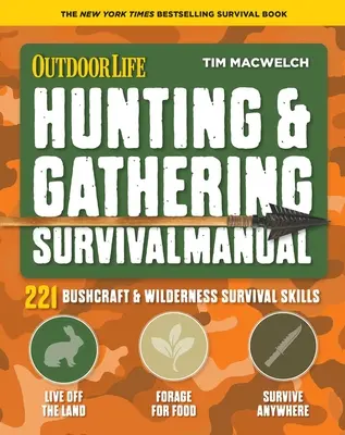 Příručka přežití při lovu a sběru: 221 primitivních dovedností pro přežití v divočině - Hunting & Gathering Survival Manual: 221 Primitive & Wilderness Survival Skills