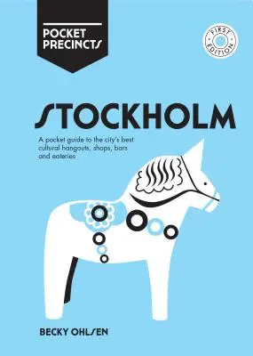 Kapesní okrsky Stockholmu: Kapesní průvodce po nejlepších kulturních místech, obchodech, barech a restauracích ve městě - Stockholm Pocket Precincts: A Pocket Guide to the City's Best Cultural Hangouts, Shops, Bars and Eateries