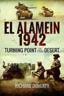 Alamein 1942 - Bod obratu v poušti - Alamein 1942 - Turning Point in the Desert