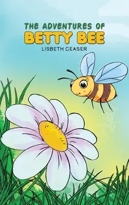 Dobrodružství Betty Bee - The Adventures of Betty Bee